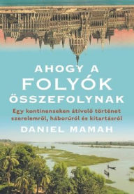 Title: Ahogy A Folyok Osszefolynak, Author: Daniel Mamah