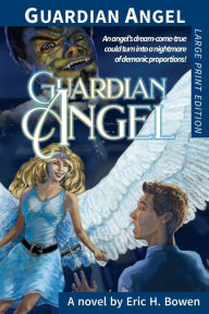 Title: Guardian Angel, Author: Eric H Bowen