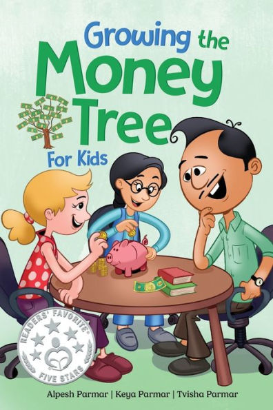 Growing the Money Tree for Kids: A Fun Guide to Investing Ages 8-12