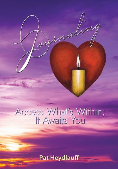 Journaling: Access What's Within; It Awaits You