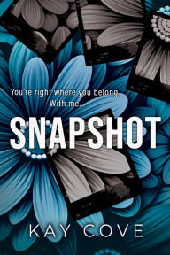 Title: Snapshot, Author: Kay Cove