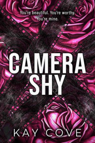 Title: Camera Shy, Author: Kay Cove