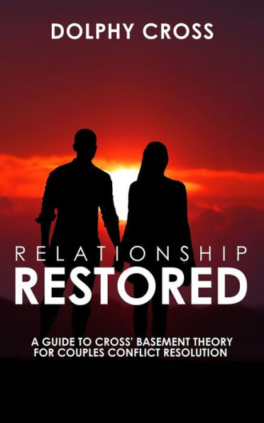 Relationship Restored: A Guide to Cross Basement Theory for Couples