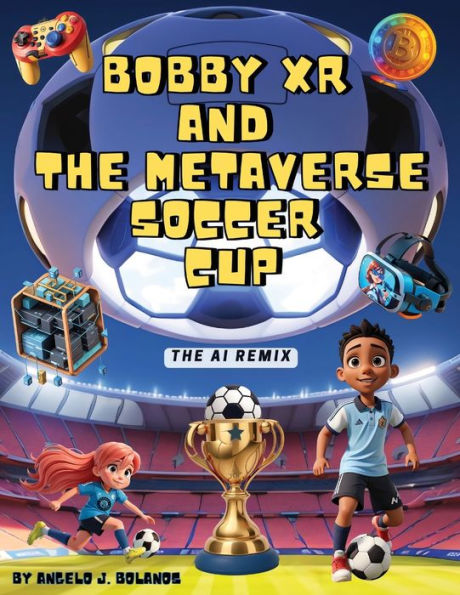 Bobby XR and The Metaverse Soccer Cup: AI Remix