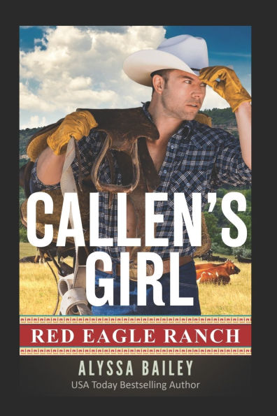 Callen's Girl: Red Eagle Ranch Book 5