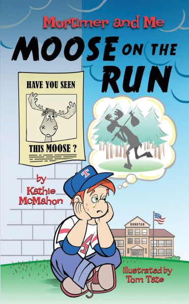 Mortimer and Me: Moose on the Run