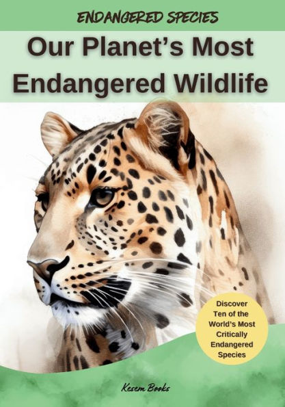 Our Planet's Most Endangered Wildlife