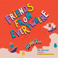 Title: Friends From Everywhere, Author: Sidjae Price