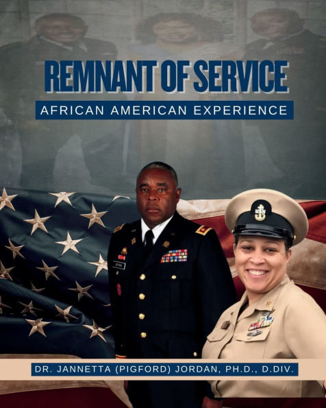 Remnant of Service: African American Experience: