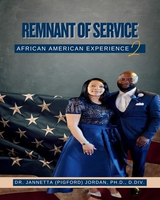 Remnant of Service: African American Experience 2: