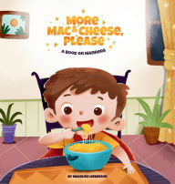 Title: More Mac & Cheese, Please: A Book on Manners, Author: Madeline Lieberson