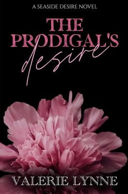 The Prodigal's Desire: A Seaside Desire Novel