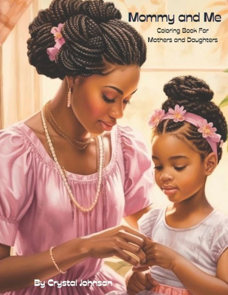 Mommy and Me: Coloring Books for Mothers and Daughters