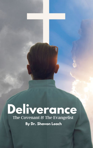 Deliverance The Covenant & The Evangelist