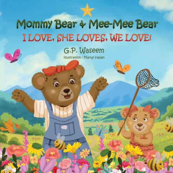 Mommy Bear & Mee-Mee Bear: I LOVE, SHE LOVES, WE LOVE!