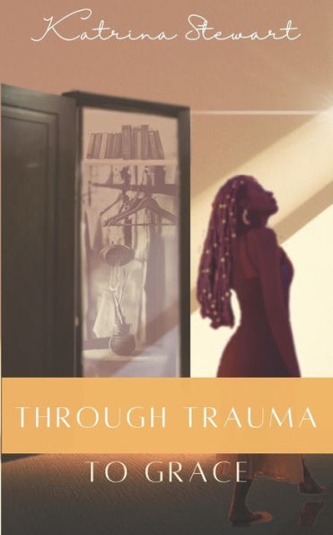 Through Trauma to Grace