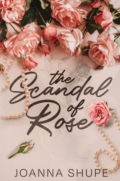 The Scandal of Rose: A Gilded Age Novella