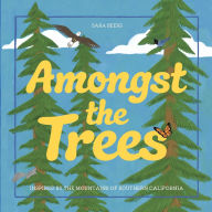 Title: Amongst the Trees: Inspired by the Mountains of Southern California, Author: Sara Beers