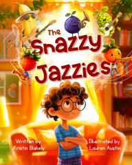 Title: The Snazzy Jazzies, Author: Kristin Blakely