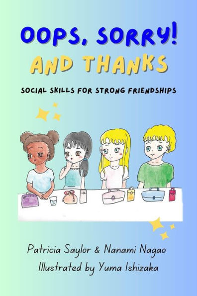 Oops, Sorry! And Thanks: Social Skills for Strong Friendships