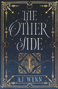 Title: The Other Side: A dark academia mystery romance, Author: AJ Wynn