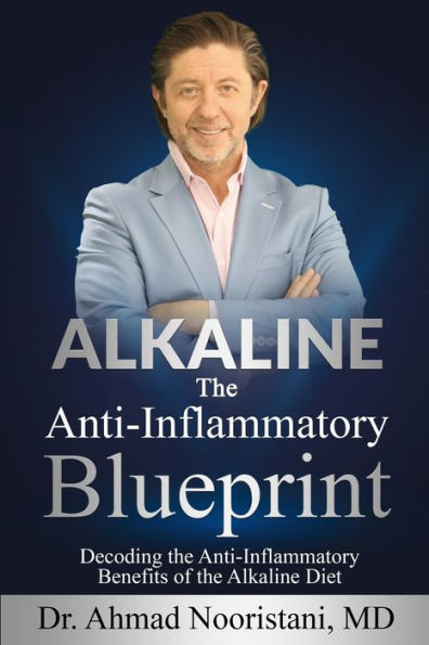 Alkaline the Anti-Inflammatory Blueprint: Decoding the Anti-Inflammatory Benefits of the Alkaline Diet