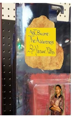 As I Become: The Awareness