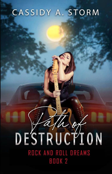 Path of Destruction: Rock and Roll Dreams - Book 2