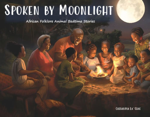 Spoken by Moonlight: African Folklore Animal Bedtime Stories