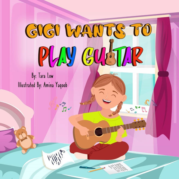 Gigi Wants to Play Guitar
