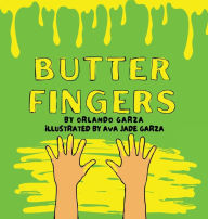 Title: Butter Fingers, Author: Orlando Garza