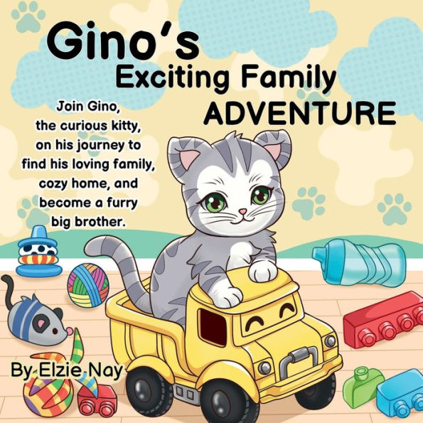 Gino's Exciting Family Adventure: Join Gino, the curious kitty, on his journey to find his loving family, cozy home, and become a furry big brother.