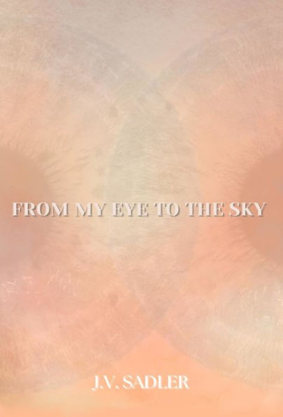 From My Eye To The Sky
