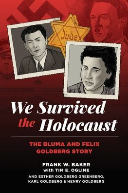 We Survived The Holocaust: Bluma and Felix Goldberg Story