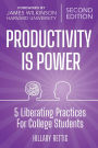 Power is Productivity: 5 Liberating Practices for College Students