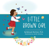 Title: Little Brown Girl, Author: Behnush Mortimer