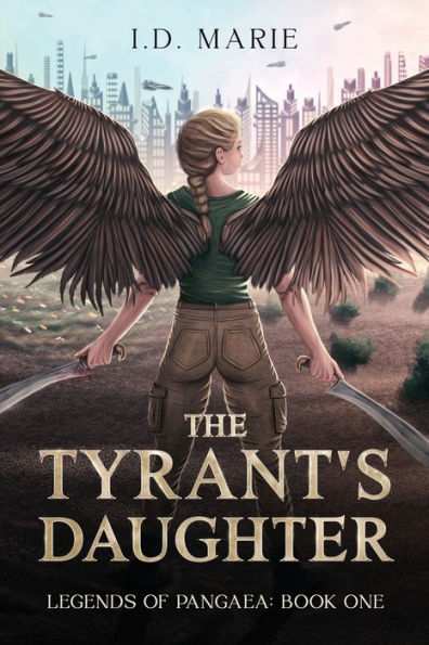 the Tyrant's Daughter: Book One of Legends Pangaea