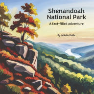 Title: Shenandoah National Park: A fact-filled adventure, Author: Juliette Felde