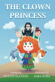 Title: The Clown Princess, Author: Dustin Slavens