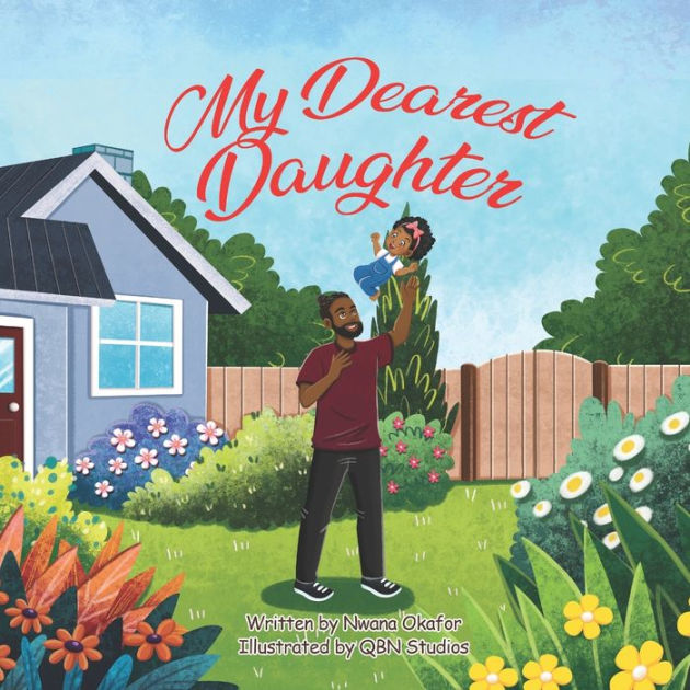 My Dearest Daughter: A story of special, everyday moments between ...