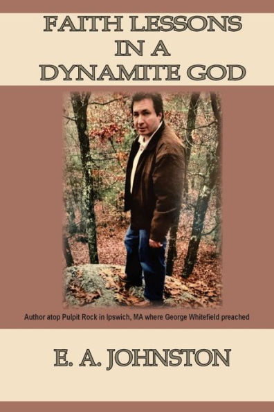 Faith Lessons in a Dynamite God: Four Days on the Mountain