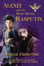 Alexei and the Mad Monk Rasputin