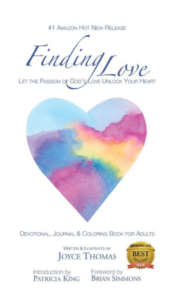 Finding Love: Let the Passion of God's Love Unlock Your Heart