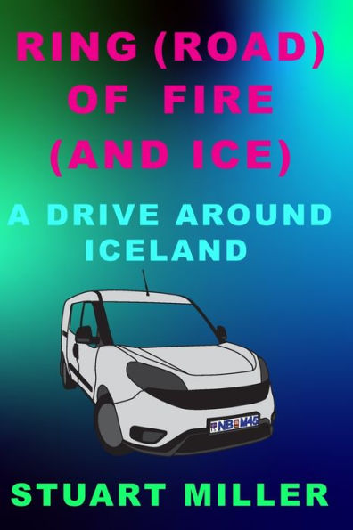 Ring (Road) Of Fire (And Ice): A Drive Around Iceland