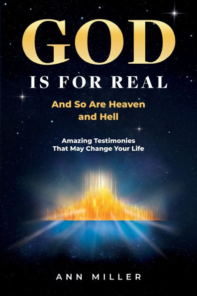 God Is for Real: And So Are Heaven and Hell