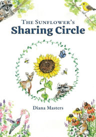 Title: The Sunflower's Sharing Circle, Author: Diana Masters