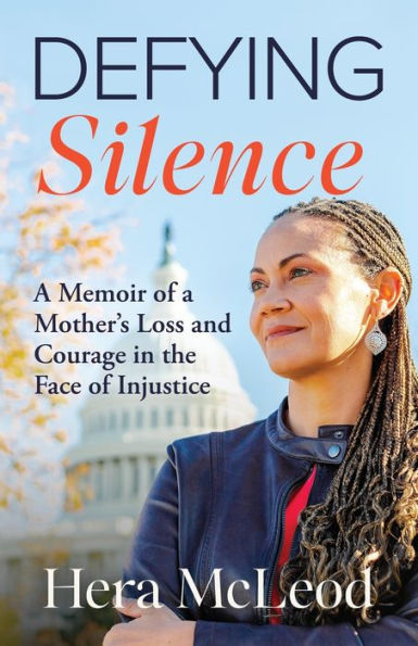 Defying Silence: a Memoir of Mother's Loss and Courage the Face Injustice