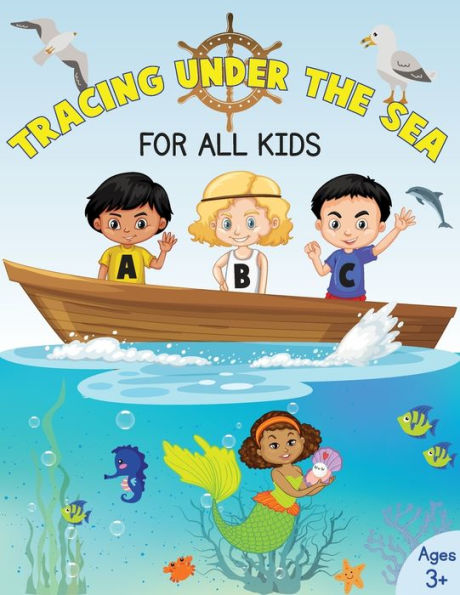 TRACING UNDER THE SEA FOR ALL KIDS: Basic Tracing and Coloring