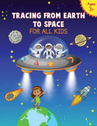 Title: TRACING FROM EARTH TO SPACE FOR ALL KIDS, Author: Andrea Wardsworth Beasley
