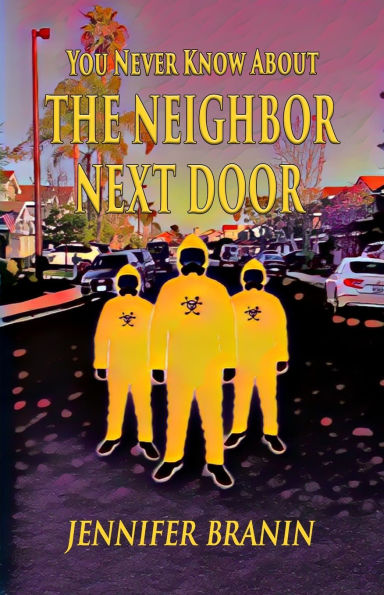 You Never Know About the Neighbor Next Door